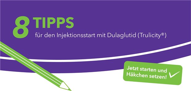 
8 Tipps für den Injektionsstart mit Trulicity1





