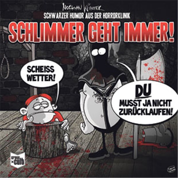 Blutrote Schwarz-Weiß-Malerei aus der Horrorklinik Comic mit perfidem Witz: Das neue Buch von Norman Winter "Schwarzer Humor aus der Horrorklinik 1".