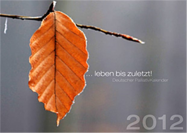 Mut machende Bilder über das Tabuthema Sterben Das Deckblatt des PalliativKalenders 2012.