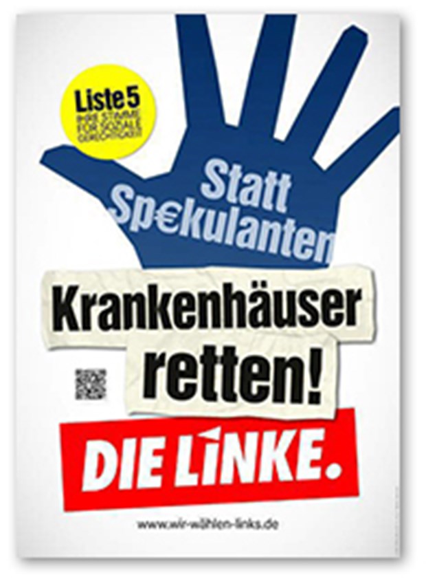Wahlkampf ohne Gesundheit Eines der wenigen Plakate zur Gesundheitspolitik: Die Linkspartei bezieht Stellung zur Krankenhauspolitik.