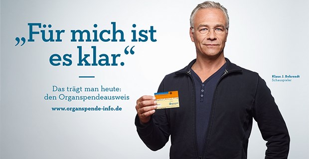 Ärztetag und BMG werben für Organspende "Für mich ist es klar": Klaus Behrendt wirbt für die Organspende.