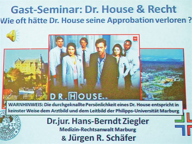 Die größten Fehler von TV-Arzt Dr. House Gemeinsame Vorlesung von einem Arzt und einem Juristen.