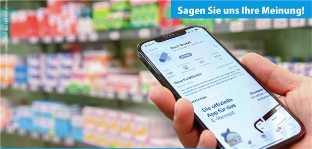 Ihre Meinung ist gefragt: Machen Sie mit bei unserer Umfrage zum E-Rezept
