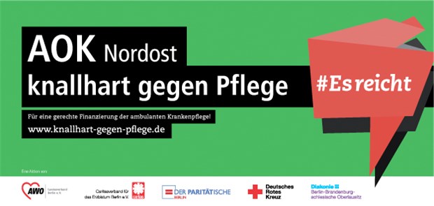 AOK Nordost gibt sich hartleibig Motiv der Kampagne von Verbänden im Streit um die Vergütung für die Krankenpflege.