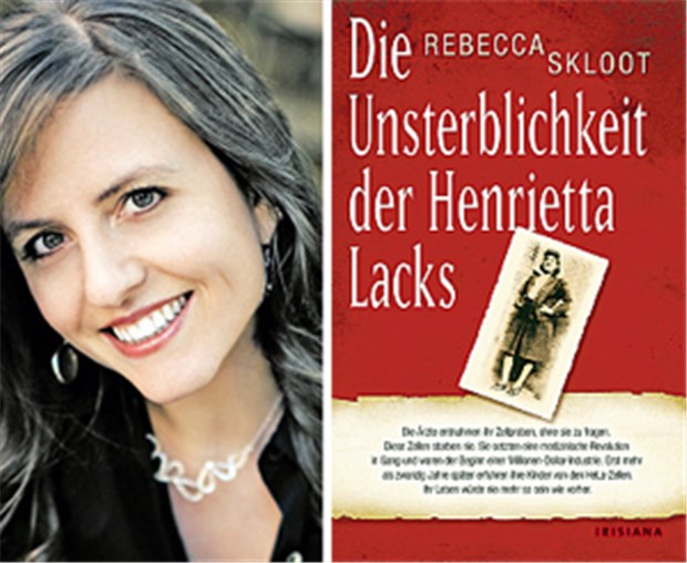 Die spannende Geschichte der HeLa-Zellen Rebecca Skloot (links) recherchierte das Schicksal einer Frau, aus deren Zellen eine permanente Zelllinie etabliert wurde.